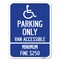 Signmission Parking Van Accessible Minimum Fine $250 Alum Rust Proof Parking Sign, 18" x 24", A-1824-23405 A-1824-23405 - alternate 1